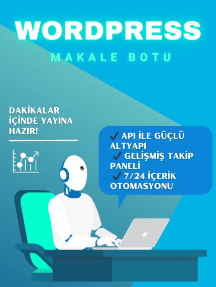 Wordpress Makale Botu – WordPress İçin Yapay Zeka Destekli İçerik Üretici